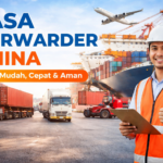Jasa Forwarder China: Solusi Praktis Impor Barang Tanpa Ribet